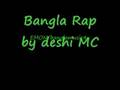 Bangla Rap by deshi MC BANGLADESH ...