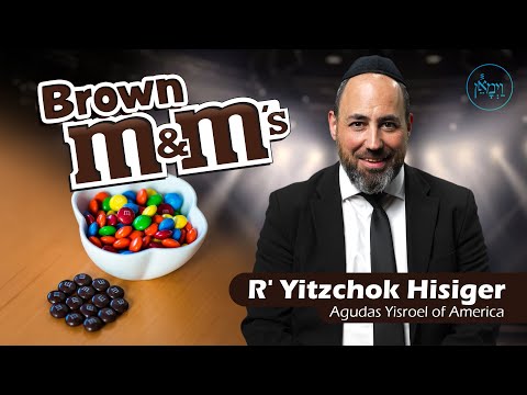 Brown M&M's | Rabbi Yitzchok Hisiger