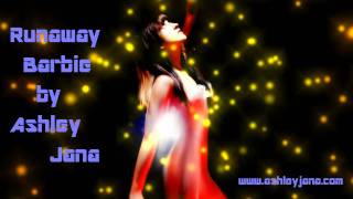 Runaway Barbie by Ashley Jana