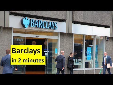 Barclays in two minutes