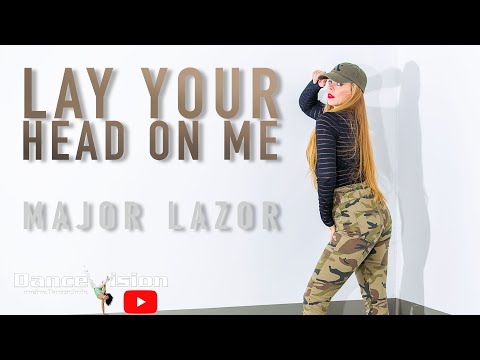 Lay your Head on me - Major Lazor Dance Vision Class by Isabelle