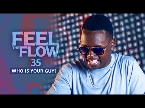 DJ FESTA - FEEL THE FLOW 35 | Who is your guy?