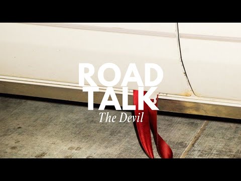 Road Talk | Talking About The Devil