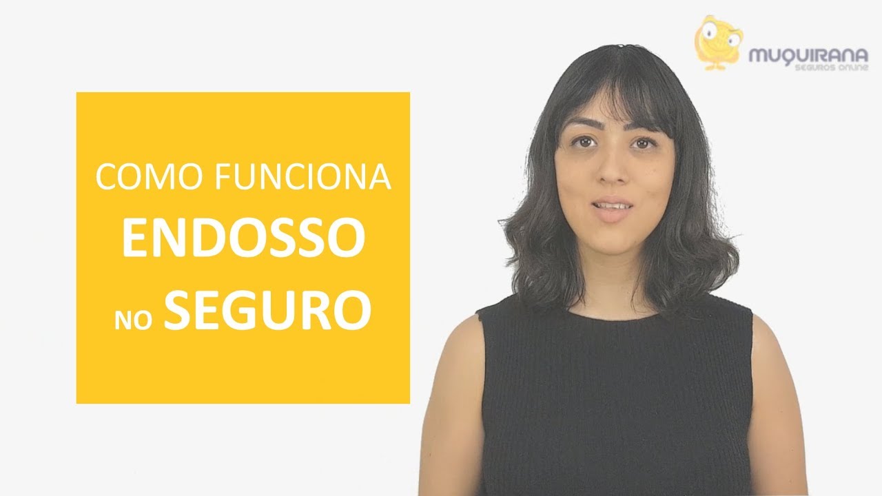 ENDOSSO NO SEGURO: o que é, como funciona e exemplos
