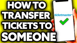 How To Transfer Tickets on Ticketmaster to Someone Else (EASY!)