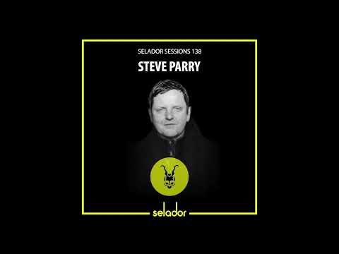 Selador Sessions 138 | Steve Parry DJ Mix