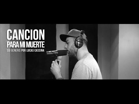 Cancion Para Mi Muerte - Sui Generis (LUCAS CASSINA Cover)