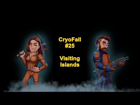 CryoFall #25 | Visiting Islands (Outside Main Land)
