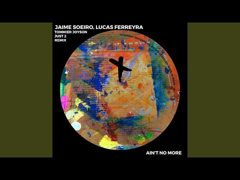 Ain't No More (Tommier Joyson Remix)
