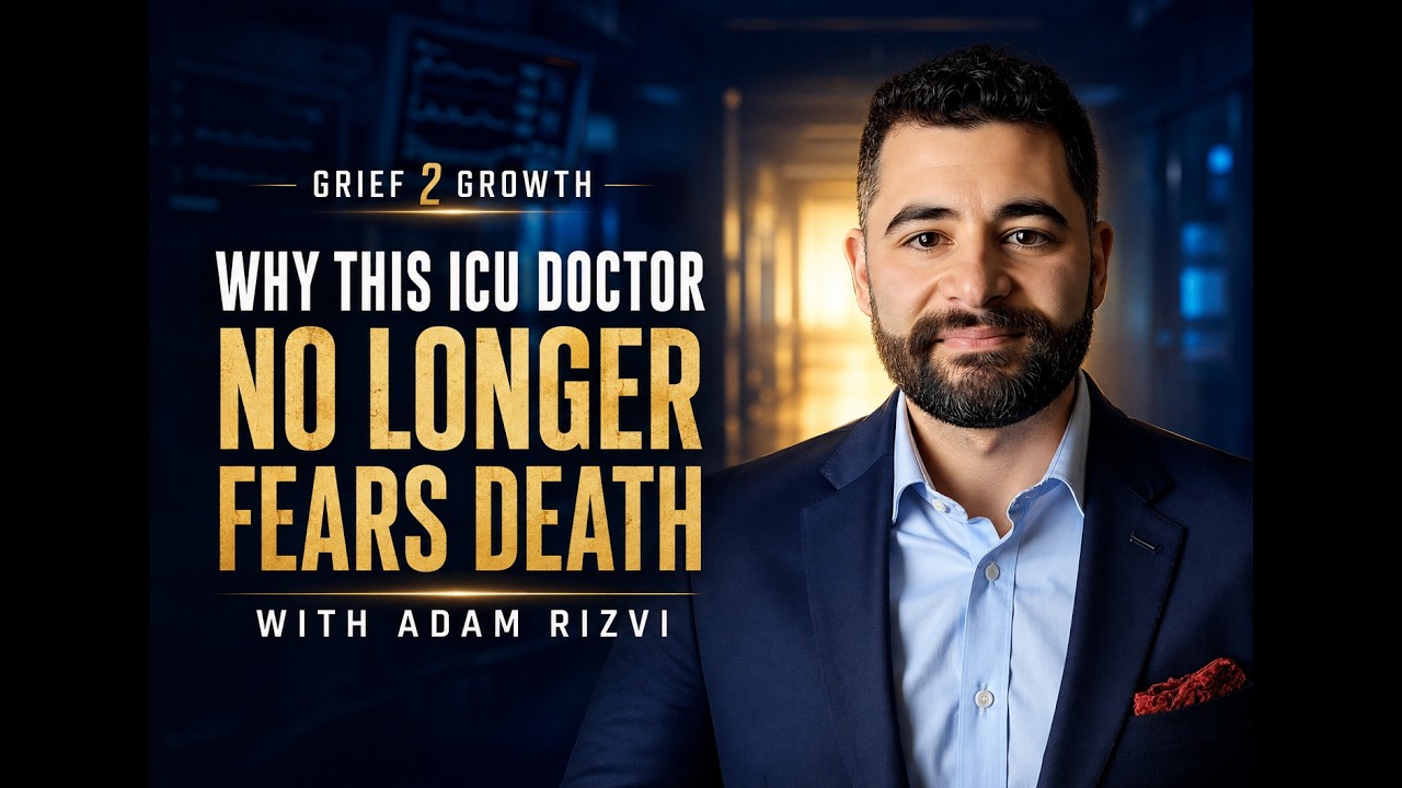Why This ICU Doctor No Longer Fears Death- with Dr. Adam Rizvi | EP 502