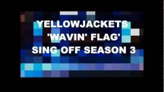 YELLOWJACKETS, &#39;WAVIN&#39; FLAG,&#39; K&#39;NAAN, SING OFF SEASON 3,HD