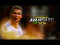 Cristiano Ronaldo AVANGARD Lowown Slowed Skills Goals 2024 HD