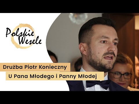 Drużba Piotr Konieczny i BONUS BAND - U Pana Młodego i Panny Młodej. Tradycyjne Polskie Wesele!
