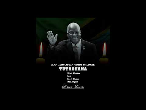 TUTAONANA MAGUFULI MAZUURECORDS
