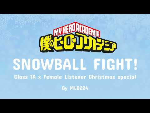 Snowball Fight! - Class 1A x Female Listener Christmas special | ONESHOT | Fanfiction