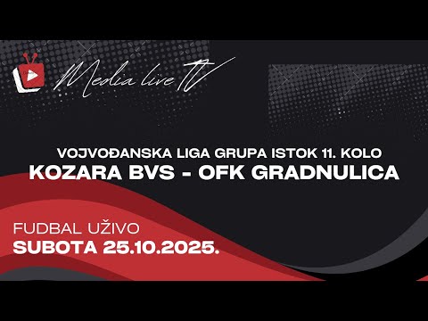 FK Kozara (Banatsko Veliko Selo) - OFK Gradnulica (Zrenjanin), UŽIVO (25.10.2025)