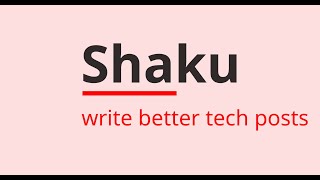 Introducing Shaku - a family of tools that help write tech articles