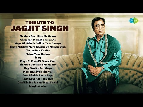 Tribute to Jagjit Singh | Eh Mera Geet Kise Na Gaana | Old Punjabi Songs