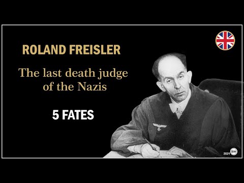 Roland Freisler - The last death judge of the Nazis