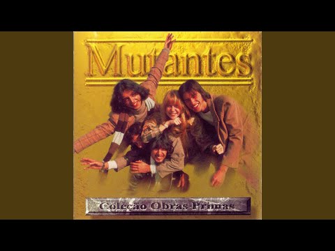 Não Vá Se Perder Por Aí - Os Mutantes
