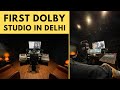 Dolby Atmos Studio Tour - DELHI NCR's FIRST Dolby Studio
