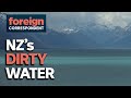 BEHIND NEW ZEALAND'S '100% PURE' IMAGE LIES A DIRTY TRUTH