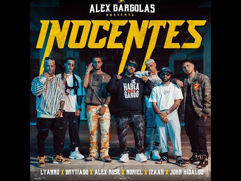 Alex Gargolas - Inocentes Ft. Lyanno x Brytiago x Alex Rose x Noriel x Izaak x John Hidalgo(Preview)