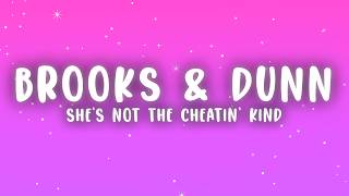 Brooks &amp; Dunn - She's Not the Cheatin' Kind (Lyrics)
