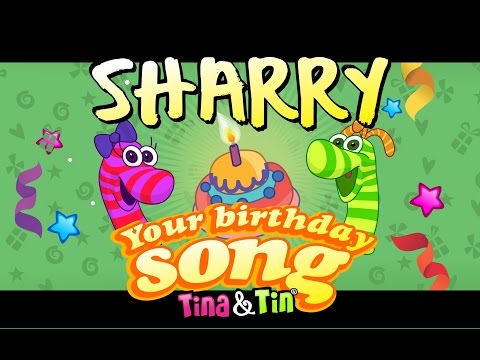 Tina&Tin Happy Birthday SHARRY 🎁 🐣 🐶 🐱(Personalized Songs For Kids) 💓 💗