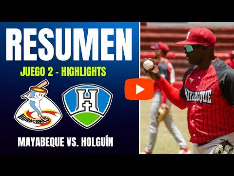 🔴 Mayabeque vs. Holguín | Resumen Juego 2 | IV Liga Élite del Béisbol Cubano
