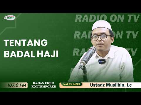TENTANG BADAL HAJI || Ustadz Muslihin, Lc