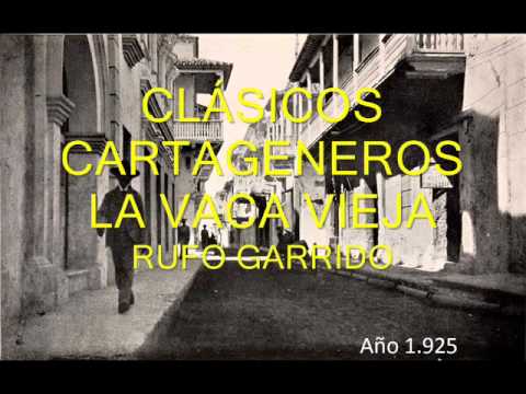 CLÁSICOS CARTAGENEROS - LA VACA VIEJA - RUFO GARRIDO