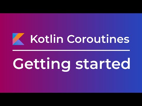 Kotlin Coroutines: Getting Started in Intellij & Android Studio (Tutorial)
