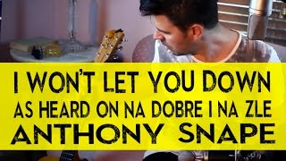 I Wont Let You Down - Anthony Snape LIVE - As Heard On Polish Television