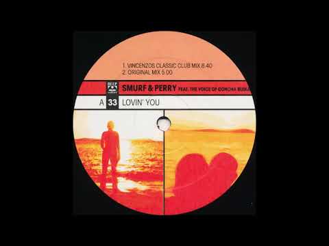 Smurf & Perry Feat. The Voice Of Concha Buika  -  Lovin' You (Vincenzo's Classic Club Mix)