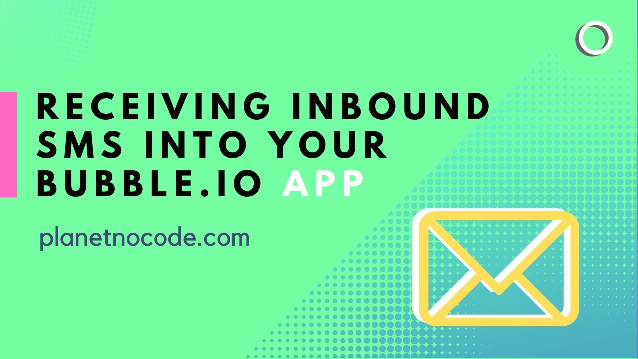 Receiving inbound SMS into your Bubble.io app thumbnail
