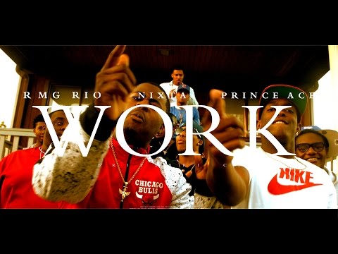 RMG Rio - Work ft. Nixta & Prince Ace | Shot by @BRIvsBRI