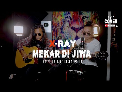X Ray - MEKAR DI JIWA || ACOUSTIC COVER BY OJAY BESUT & RAY