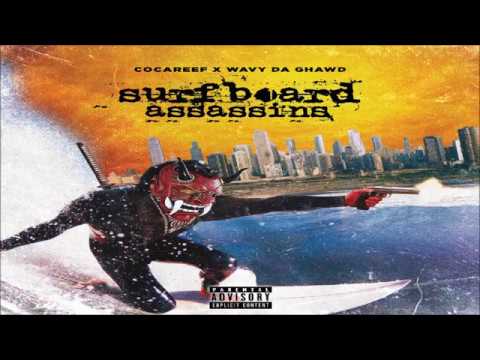 Cocareef X Wavy Da Ghawd - Surfboard Assassins - Full EP (2019)