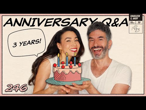 3 Year Anniversary Q&A! Answering YOUR Questions - Ep 246 - Dear Shandy