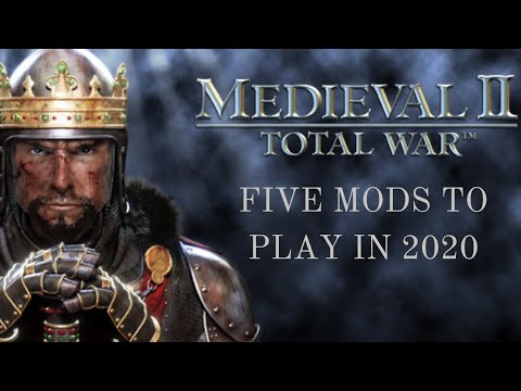 Top Five Mods for Medieval 2 Total War to Play in 2020