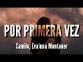 Por Primera Vez Camilo Evaluna Montan