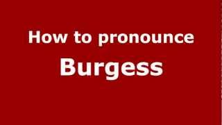 How to pronounce Burgess