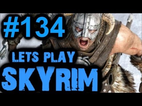 Let's Play The Elder Scrolls V: Skyrim - Part 134 (HD)