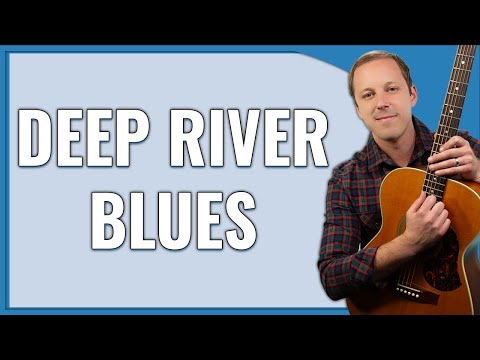 Deep River Blues Guitar Lesson (Part 2)