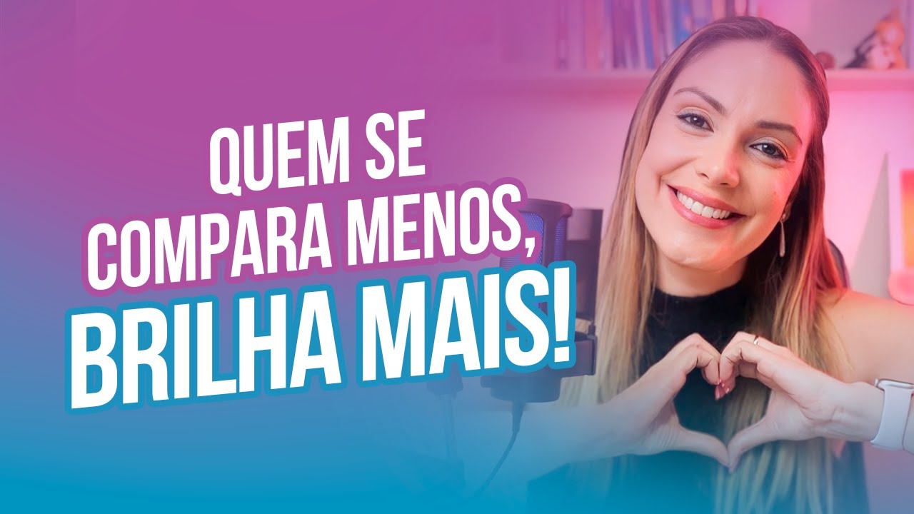 Você vive se comparando? Então esse vídeo é pra você