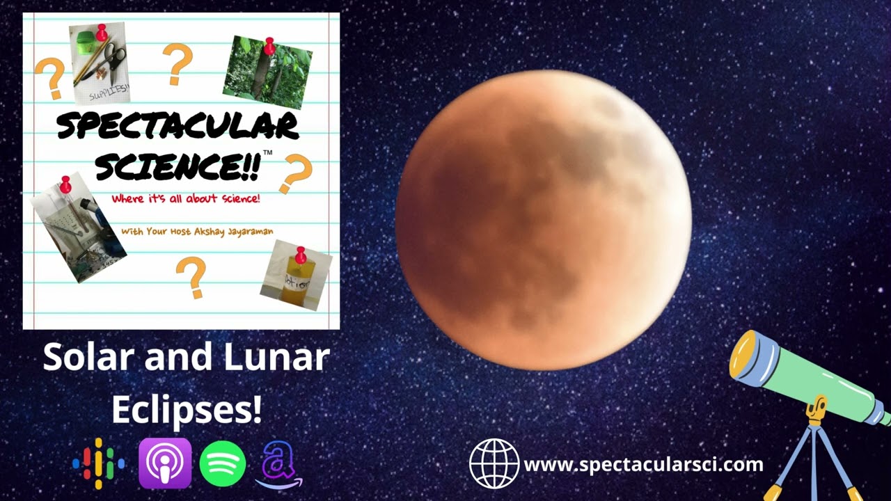 Solar and Lunar Eclipses! - Spectacular Science Ep. 93