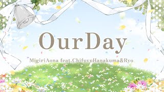 - 碧那海霧 - OurDay feat.花隈千冬&Ryo