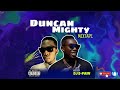 BEST OF DUNCAN MIGHTY MIXTAPE 50 TRACKS DJ E PAIN 2025