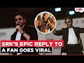 SRK WINS Hearts With His HILARIOUS Reply To Married Fan S Love Confession
